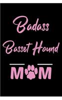 Badass Basset Hound Mom: College Ruled, 110 Page Journal