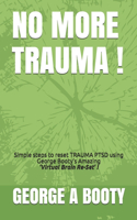 No More Trauma !