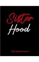 Sister Hood 2020 Weekly Planner: A 52-Week Calendar for Delta SIGMA Theta Sorors