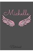 Michelle Notebook: A beautiful personalized angel wings soft cover notebook with 100 lined pages in 6x9 inch format. Personal Diary Personalized Journal Customized Jou