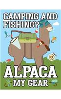 Camping And Fishing? Alpaca My Gear