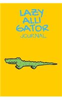 Lazy Alligator Journal: alligator funny lined journal notebook notepad diary to write in