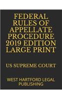 Federal Rules of Appellate Procedure 2019 Edition Large Print