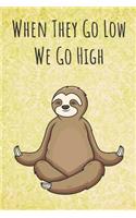 When They Go Low We Go High
