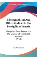 Bibliographical And Other Studies On The Pervigilium Veneris