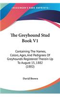 The Greyhound Stud Book V1