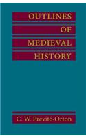 Outlines of Medieval History