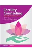 Fertility Counseling: Clinical Guide and Case Studies