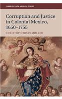 Corruption and Justice in Colonial Mexico, 1650-1755