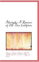 Almirante: A Romance of Old-Time California