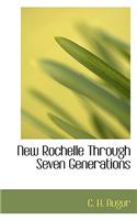 New Rochelle Through Seven Generations