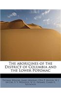 The Aborigines of the District of Columbia and the Lower Potomac