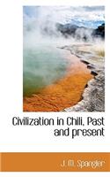 Civilization in Chili, Past and Present