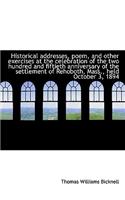 Historical Addresses, Poem, and Other Exercises at the Celebration of the Two Hundred and Fiftieth a