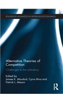 Alternative Theories of Competition