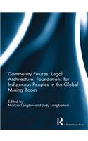 Community Futures, Legal Architecture