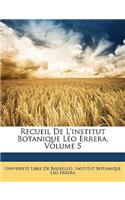 Recueil De L'institut Botanique Léo Errera, Volume 5