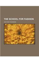 The School for Fashion