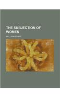 The Subjection of Women