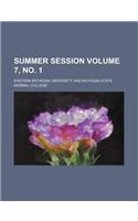 Summer Session Volume 7, No. 1