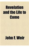 Revelation and the Life to Come