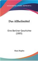 Das Allheilmittel