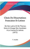 Choix De Dissertatinos Francaises Et Latines