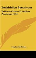 Enchiridion Botanicum: Exhibens Classes Et Ordines Plantarum (1841)