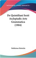 de Quintiliani Sexti Asclepiadis Arte Grammatica (1904)