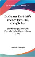 Die Namen Der Schiffe Und Schiffsteile Im Altenglischen