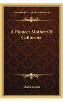 A Pioneer Mother of California