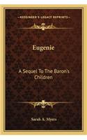 Eugenie: A Sequel to the Baron's Children