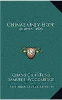 China's Only Hope