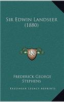 Sir Edwin Landseer (1880)