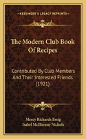 The Modern Club Book of Recipes