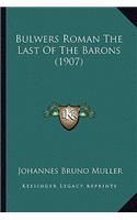 Bulwers Roman The Last Of The Barons (1907): (German)