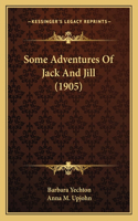 Some Adventures Of Jack And Jill (1905)