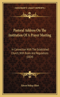 Pastoral Address On The Institution Of A Prayer Meeting