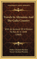 Travels In Abyssinia And The Galla Country