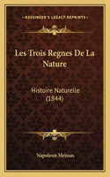 Les Trois Regnes De La Nature