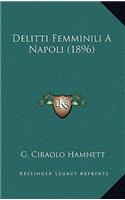 Delitti Femminili A Napoli (1896)