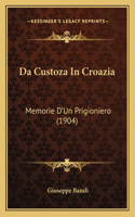 Da Custoza In Croazia