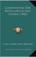Compendium Der Metallurgischen Chemie (1882)