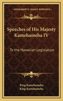 Speeches of His Majesty Kamehameha IV