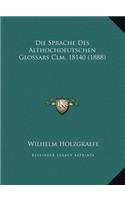 Die Sprache Des Althochdeutschen Glossars Clm. 18140 (1888)