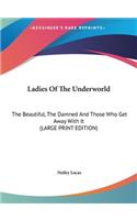 Ladies of the Underworld