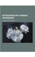 Interviews with Mining Engineers