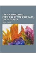 The Unconditional Freeness of the Gospel