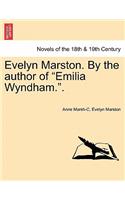 Evelyn Marston. by the Author of Emilia Wyndham..