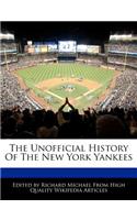 The Unofficial History of the New York Yankees